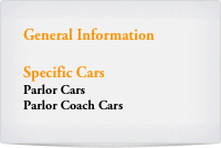 General Information

Specific Cars
Parlor Cars
Parlor Coach Cars