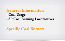 General Information
Coal Usage
SP Coal Burning Locomotives

Specific Coal Burners